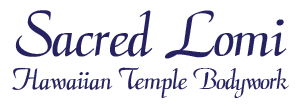 Sacred Lomi&reg; Hawaiian Temple Bodywork